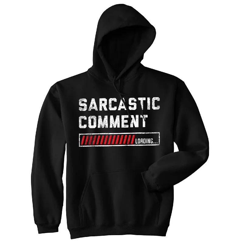 Sarcastic Comment Loading Hoodie