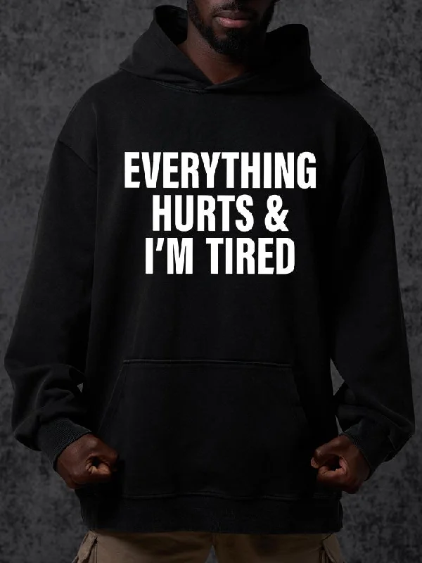 everything hurts and I'm tired Washed Gym Hoodie