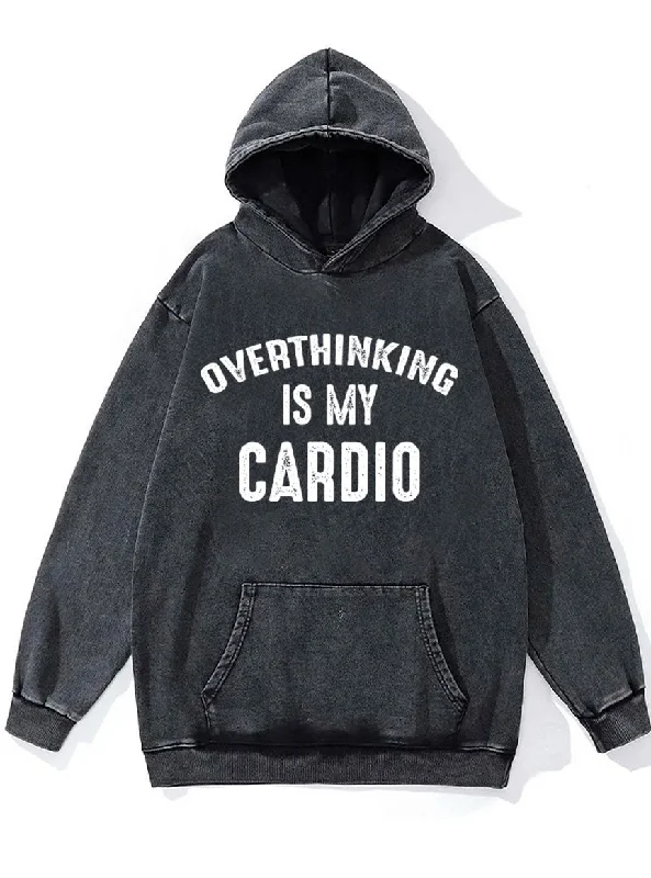 overthinking is my cardio Washed Gym Hoodie