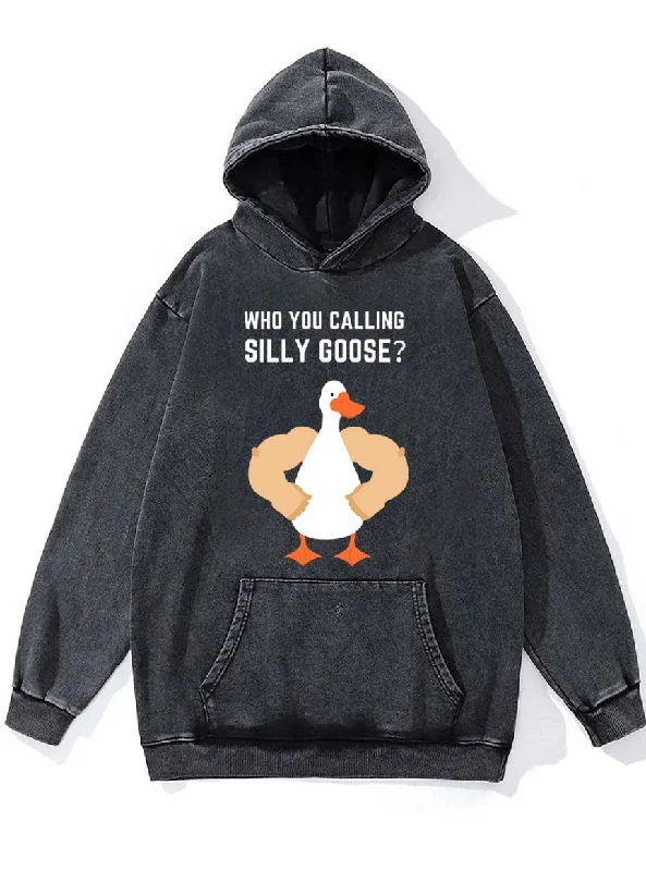 who you calling silly goose Washed Gym Hoodie