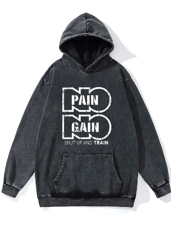 no pain no gain Washed Gym Hoodie