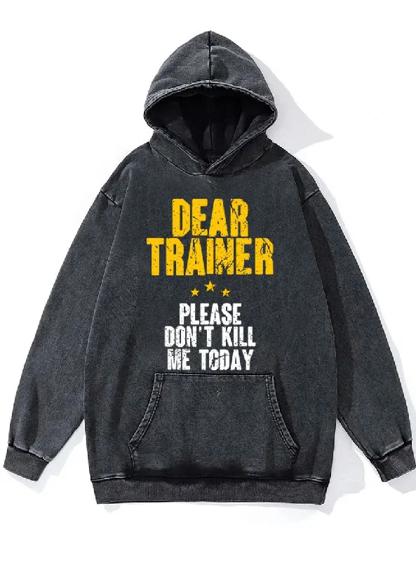 trainer don't kill me Washed Gym Hoodie