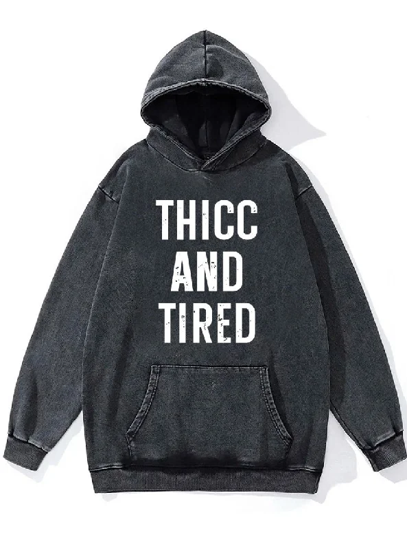 thicc and tired Washed Gym Hoodie