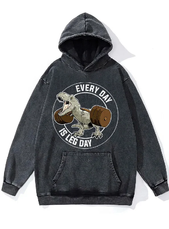 every day is a leg day Washed Gym Hoodie