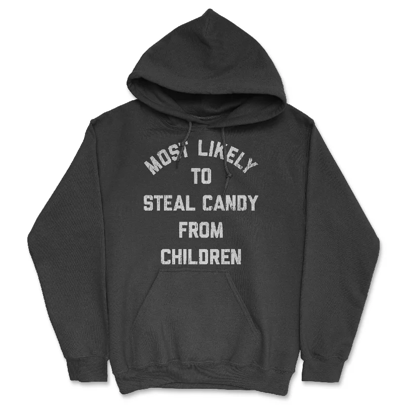 Most Likely To Steal Candy From Children Hoodie