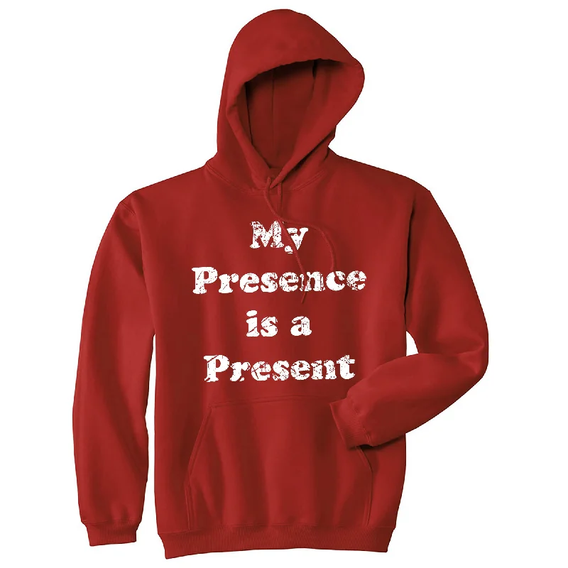 My Presence Is A Present Hoodie