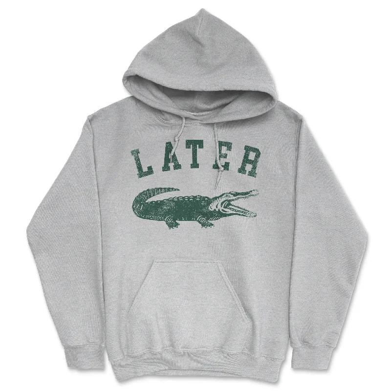 Later Alligator Hoodie