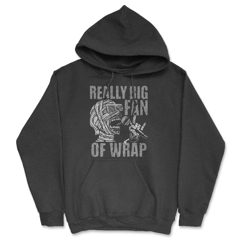 Really Big Fan Of Wrap Hoodie