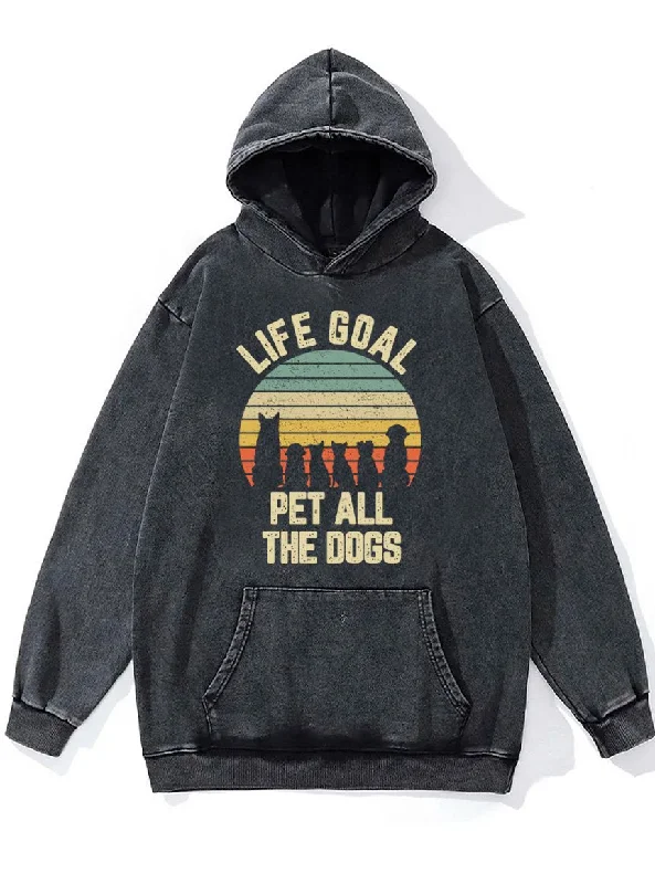 life goal pet all the dogs Washed Gym Hoodie