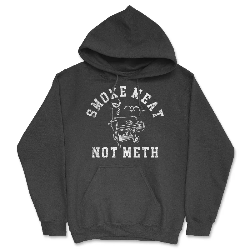 Smoke Meat Not Meth Hoodie