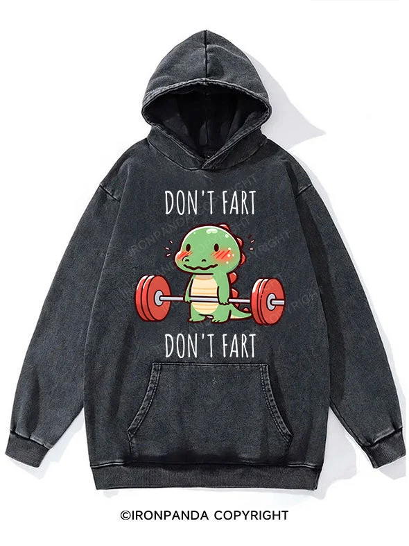 DON'T FART lizard Washed Gym Hoodie