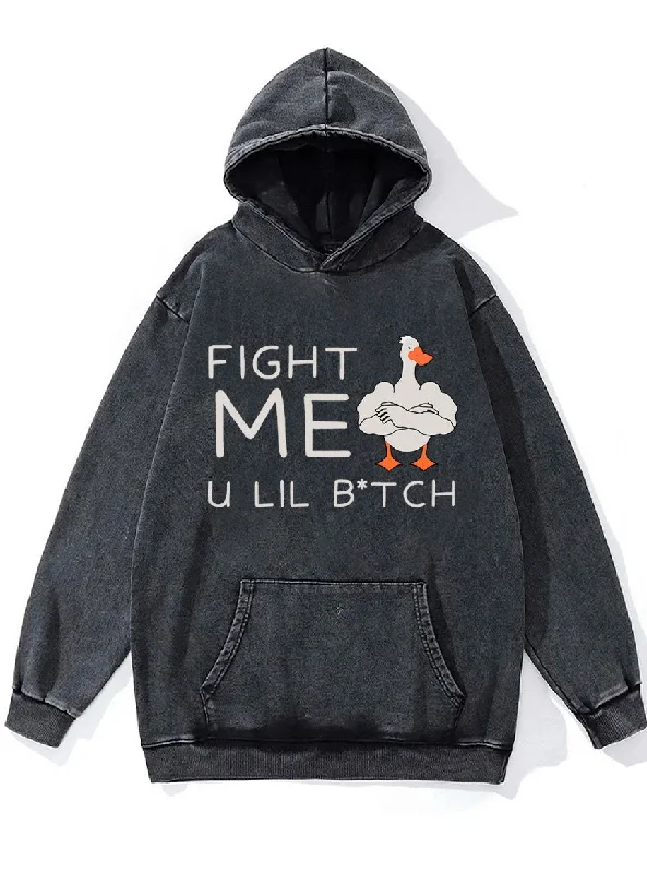 fight me u lil btch Washed Gym Hoodie