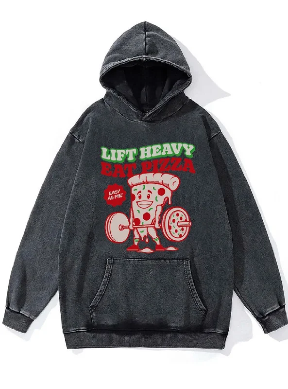 lift heavy eat pizza Washed Gym Hoodie