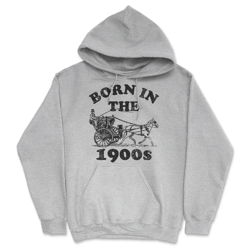 Born In The 1900s Hoodie