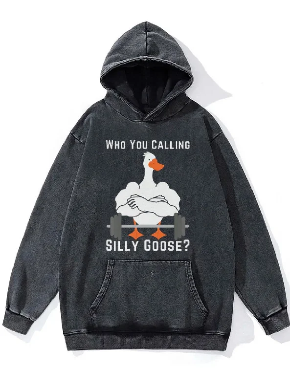 who you calling silly goose Washed Gym Hoodie